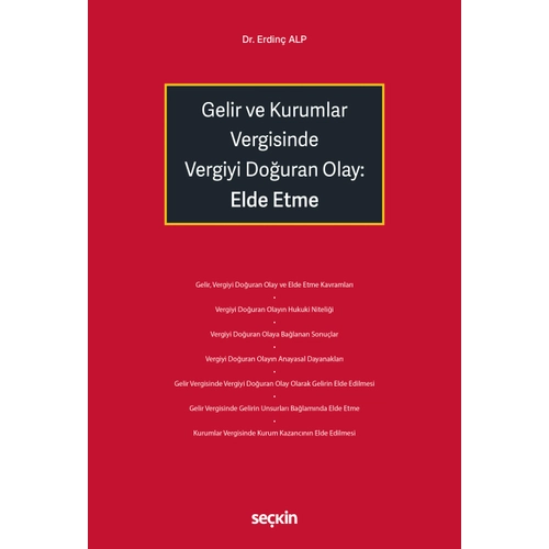 Se�kin Yay�nevi Gelir ve Kurumlar Vergisinde Vergiyi Do�uran Olay: Elde Etme (Erdin� Alp)