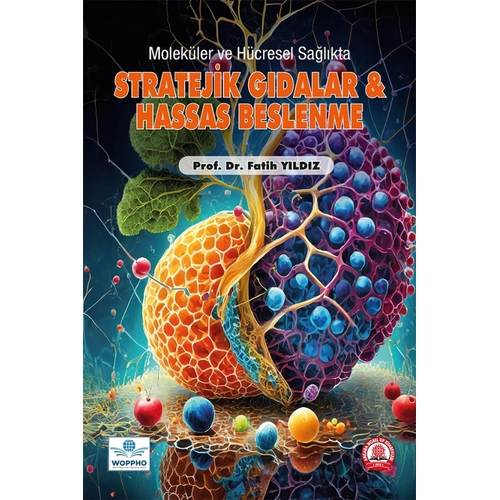 Molekler ve Hcresel Salkta Stratejik Gdalar ve Hassas Beslenme (Fatih YILDIZ)