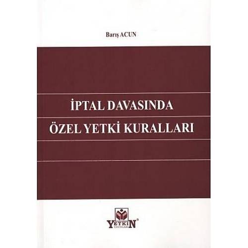 Yetkin ptal Davasnda zel Yetki Kurallar Bar Acun