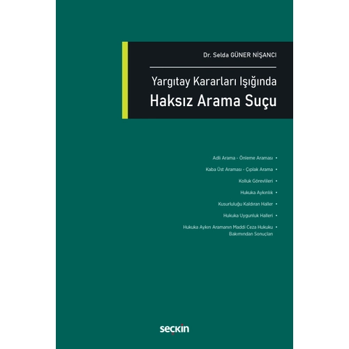 Se�kin Yay�nevi Yarg�tay Kararlar� I����nda Haks�z Arama Su�u Selda G�ner Ni�anc� 1. Bask�,� Ocak 2026