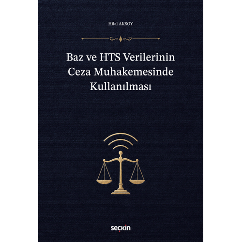 Se�kin Yay�nevi Baz ve HTS Verilerinin Ceza Muhakemesinde Kullan�lmas� Hilal Aksoy 1. Bask�,� Eyl�l 2026