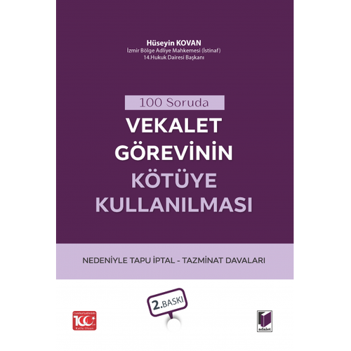 Adalet Yaynevi 100 Soruda Vekalet Grevinin Ktye Kullanlmas Nedeniyle Tapu ptal - Tazminat Davalar