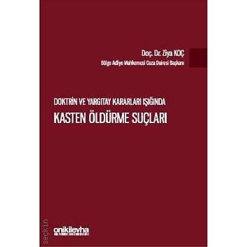 OnkiLevha Yaynclk Doktrin ve Yargtay Kararlar Inda Kasten ldrme Sular ( Ziya Ko)