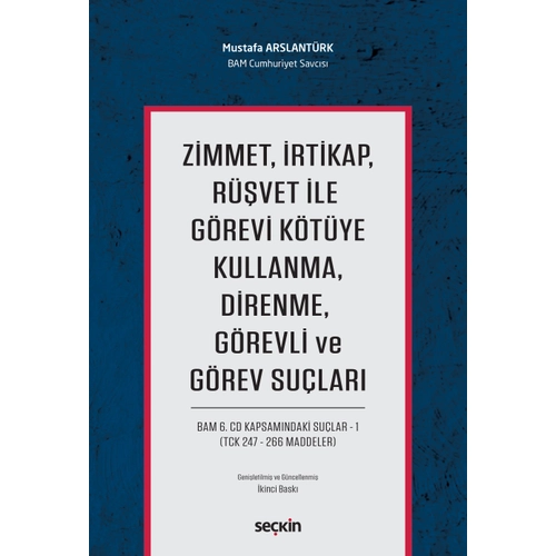 Sekin Yaynclk Zimmet, rtikap, Rvet ile Grevi Ktye Kullanma, Direnme, Grevli ve Grev Sular-Mustafa Arslantrk