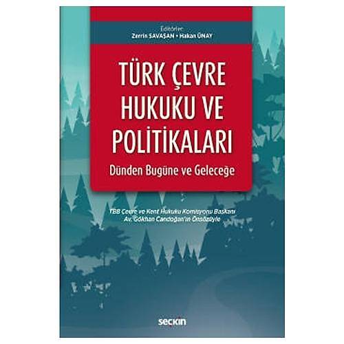 Sekin Yaynlar Trk evre Hukuku ve Politikalar: Dnden Bugne ve Gelecee - Zerrin Savaan, Hakan nay