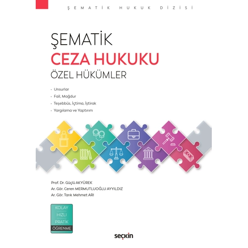 Se�kin Yay�nevi �ematik Ceza Hukuku �zel H�k�mler (G��l� Aky�rek,Ceren Mermutluo�lu Ayy�ld�z,Tar�k Mehmet)