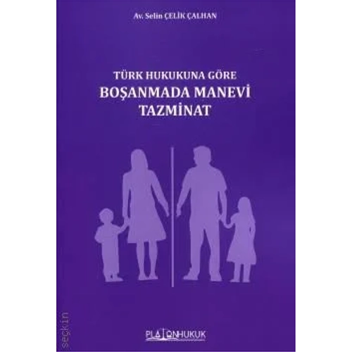 Platon Hukuk T�rk Hukukuna G�re Bo�anmada Manevi Tazminat-Selin �elik �alhan