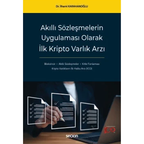 Se�kin Yay�nevi Ak�ll� S�zle�melerin Uygulamas� Olarak �lk Kripto Varl�k Arz�-�lhami Karahano�lu