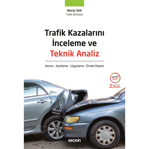Se�kin Yay�nc�l�k Trafik Kazalar�n� �nceleme ve Teknik Analiz (Necip I��k)