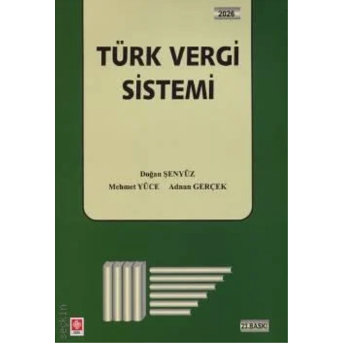 Ekin Yay�nlar� T�rk Vergi Sistemi (Adnan Ger�ek-Do�an �eny�z-Mehmet Y�ce)