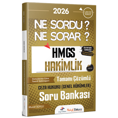 Dizgi Kitap 2026 Hukuk At�lyesi HMGS Hakimlik Ceza Hukuku Genel H�k�mler Ne Sordu Ne Sorar Soru Bankas� ��z�ml� - Murat Soylu