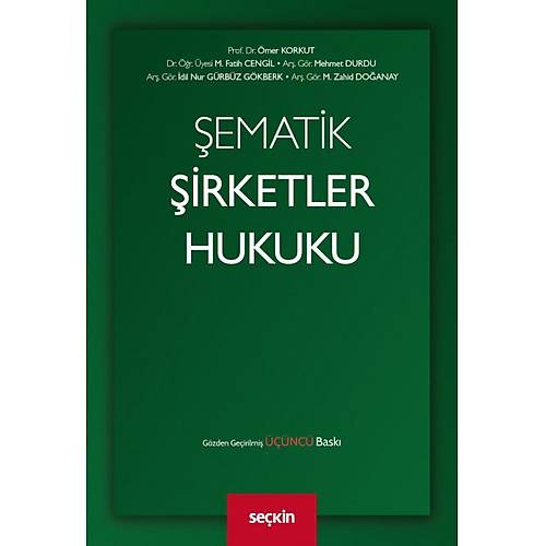 Sekin Yaynevi ematik irketler Hukuku (mer Korkut,Fatih Cengil,Zahid Doanay)