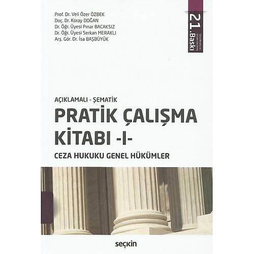 Seçkin Yayınevi Pratik Çalışma Kİtabı-1 Ceza Hukuku Genel Hükümler (İlker Tepe-Pınar Bacaksız-Veli Özer Özbek)