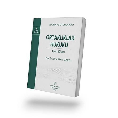 Filiz Kitabevi Teorik ve Uygulamal� Ortakl�klar Hukuku Ders Kitab� (Oru� Hami �ener)