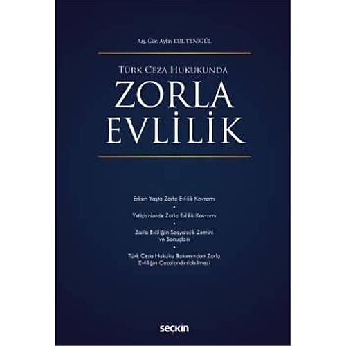 Sekin Yaynclk  Trk Ceza Hukukunda Zorla Evlilik-Aylin Yenigl