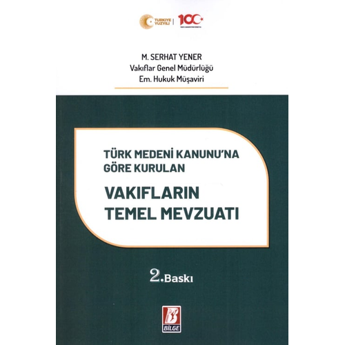 Bilge Trk Medeni Kanuna Gre Kurulan Vakflarn Temel Mevzuat M. Serhat Yener Bilge Yaynevi