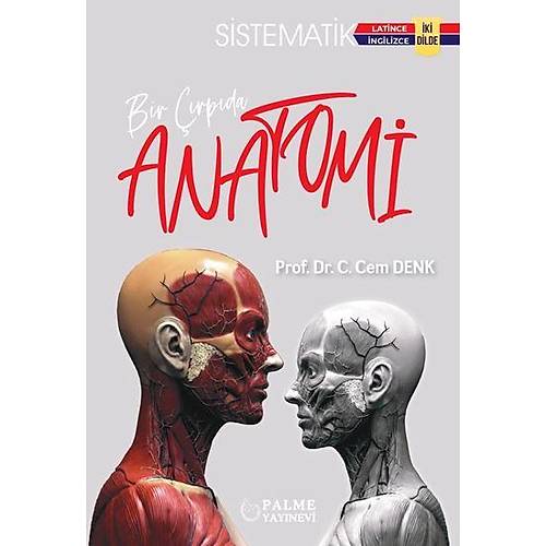 Bir ��rp�da Anatomi Sistematik �ki Dilde Cem Denk Palme Yay�nevi