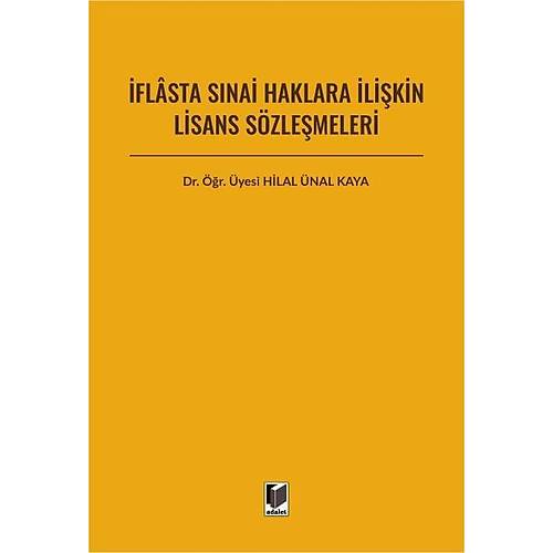 Adalet �flasta S�nai Haklara �li�kin Lisans S�zle�meleri Hilal �nal Kaya Adalet Yay�nevi Kas�m 2025
