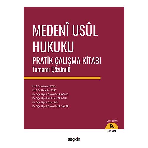 Se�kin Yay�nevi Medeni Usul Hukuku Pratik �al��ma Kitab� (�brahim A��k-Mehmet Akif G�l-Murat Yava�-Ozan Tok-�mer Faruk Demir)