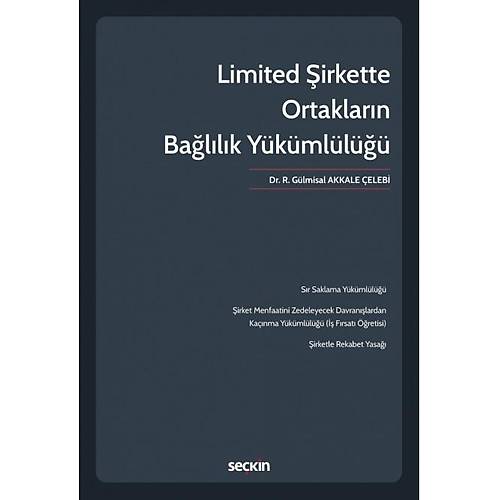 Sekin Yaynevi Limited irkette Ortaklarn Ballk Ykmll R.Glmisal Akkale elebi