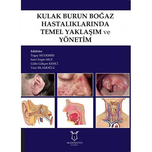 Kulak Burun Boaz Hastalklarnda Temel Yaklam ve Ynetim