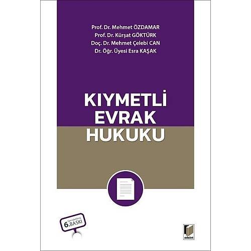 Adalet Yay�nlar� K�ymetli Evrak Hukuku (Mehmet �zdamar,K�r�at G�kt�rk)