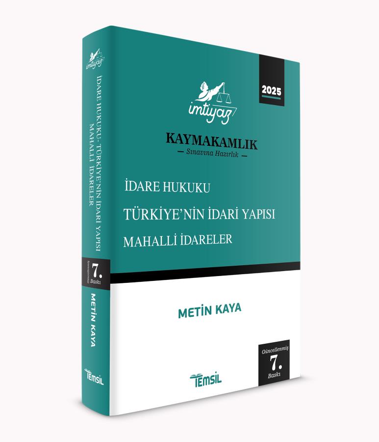 İMTİYAZ Kaymakamlık İdare Hukuku-Türkiye'nin İdari Yapısı-Mahalli İdareler Konu Anlatım Kitabı Metin Kaya Temsil Kitap