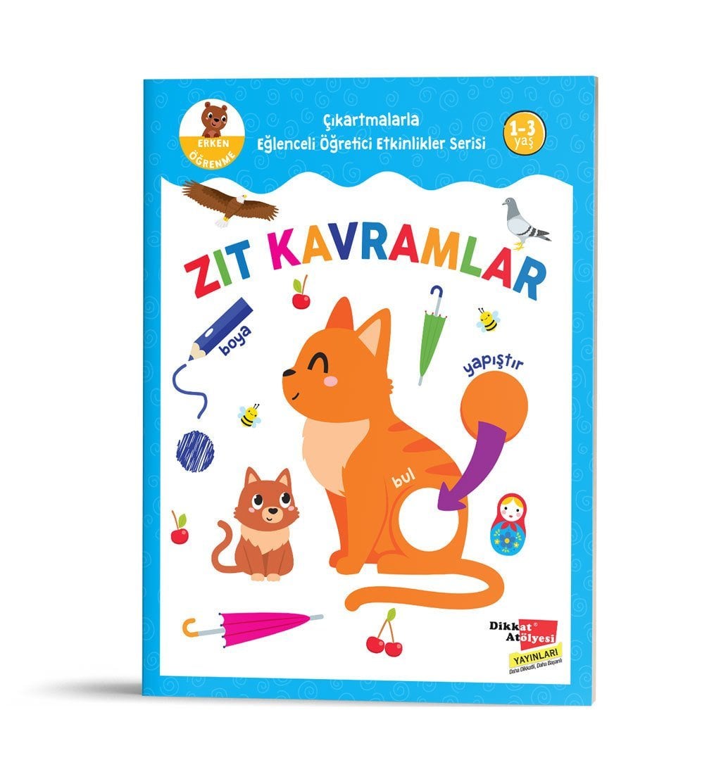 Zıt Kavramlar  Çıkartmalarla Eğlenceli Öğretici Etkinlikler Serisi