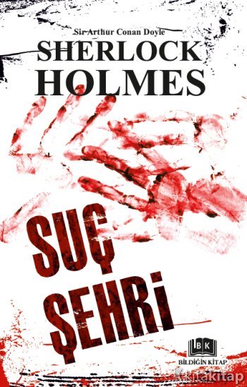 Suç Şehri Bildiğin Kitap Sir Arthur Conan Doyle