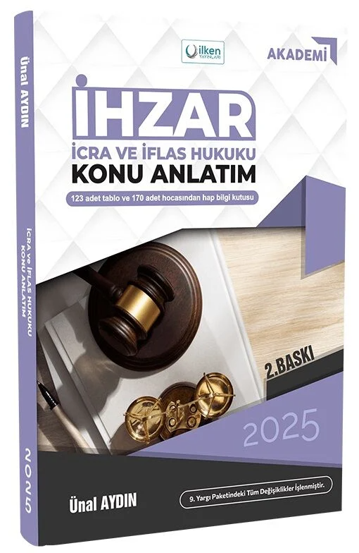 İHZAR İcra ve İflas Hukuku Konu Anlatım Ünal Aydın İlken Yayınları