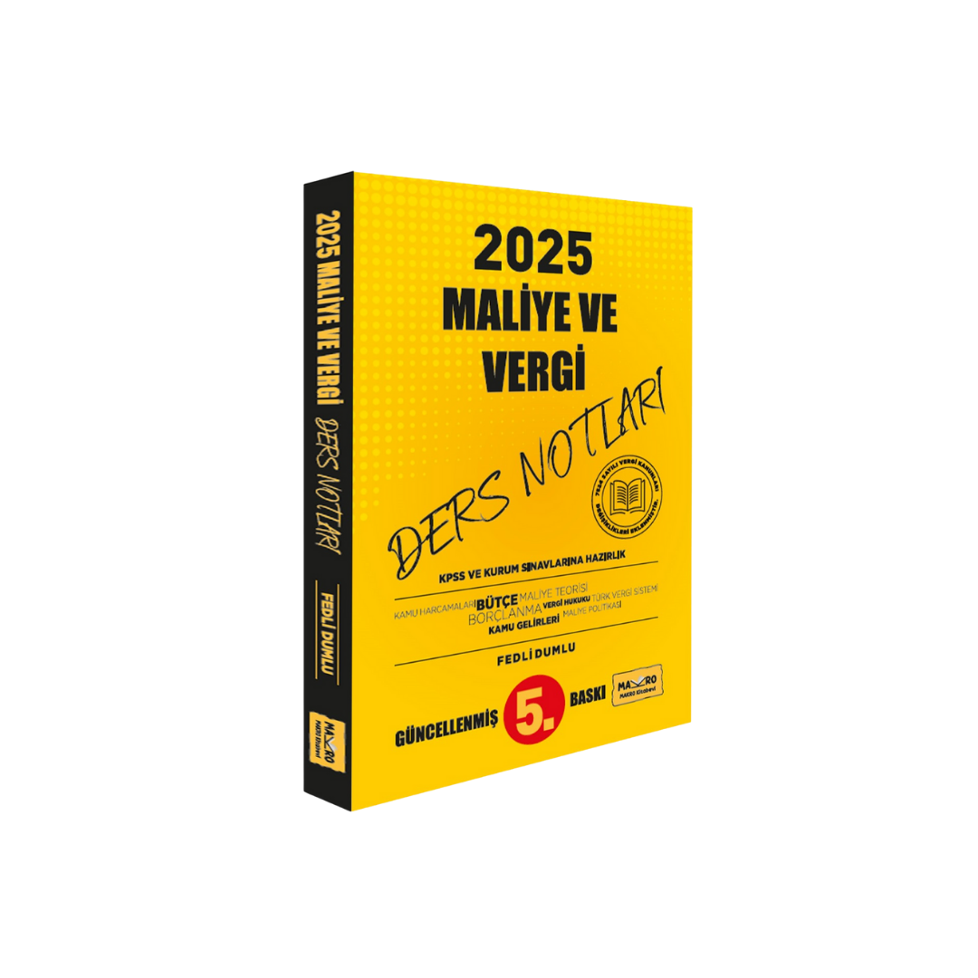 Maliye ve Vergi Ders Notları KPSS ve Kurum Sınavlarına Hazırlık 5.Baskı 2025