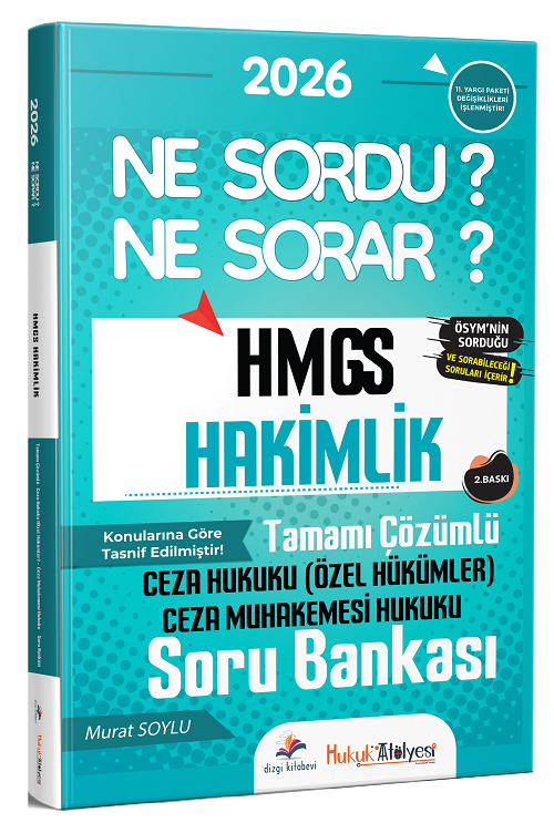 Dizgi Kitap 2026 Hukuk Atölyesi HMGS Hakimlik Ceza Hukuku Özel Hükümler, Ceza Muhakemesi Hukuku Ne Sordu Ne Sorar Soru Bankası Çözümlü - Murat Soylu Dizgi Kitap