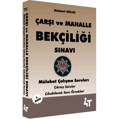 Çarşı ve Mahalle Bekçiliği Sınavı Mülakat Çalışma Soruları Mehmet Kolcu 4T Yayınları