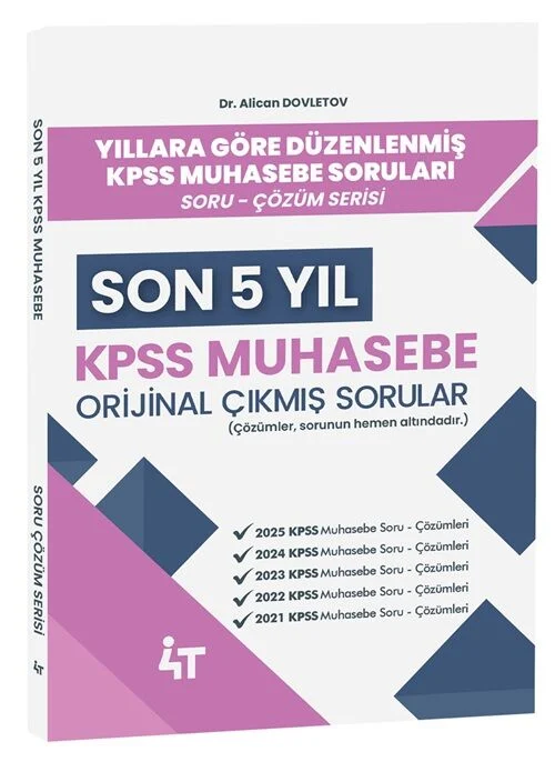 4T Yayınları 2026 KPSS A Grubu Muhasebe Orijinal Çıkmış Sorular Son 5 Yıl Çözümlü - Alican Dovletov 4T Yayınları