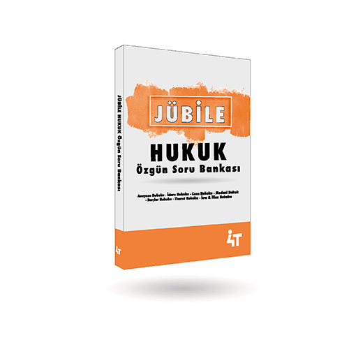 4T JÜBİLE HUKUK Özgün Soru Bankası