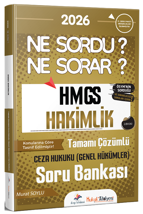 Dizgi Kitap 2026 Hukuk Atölyesi HMGS Hakimlik Ceza Hukuku Genel Hükümler Ne Sordu Ne Sorar Soru Bankası Çözümlü - Murat Soylu Dizgi Kitap