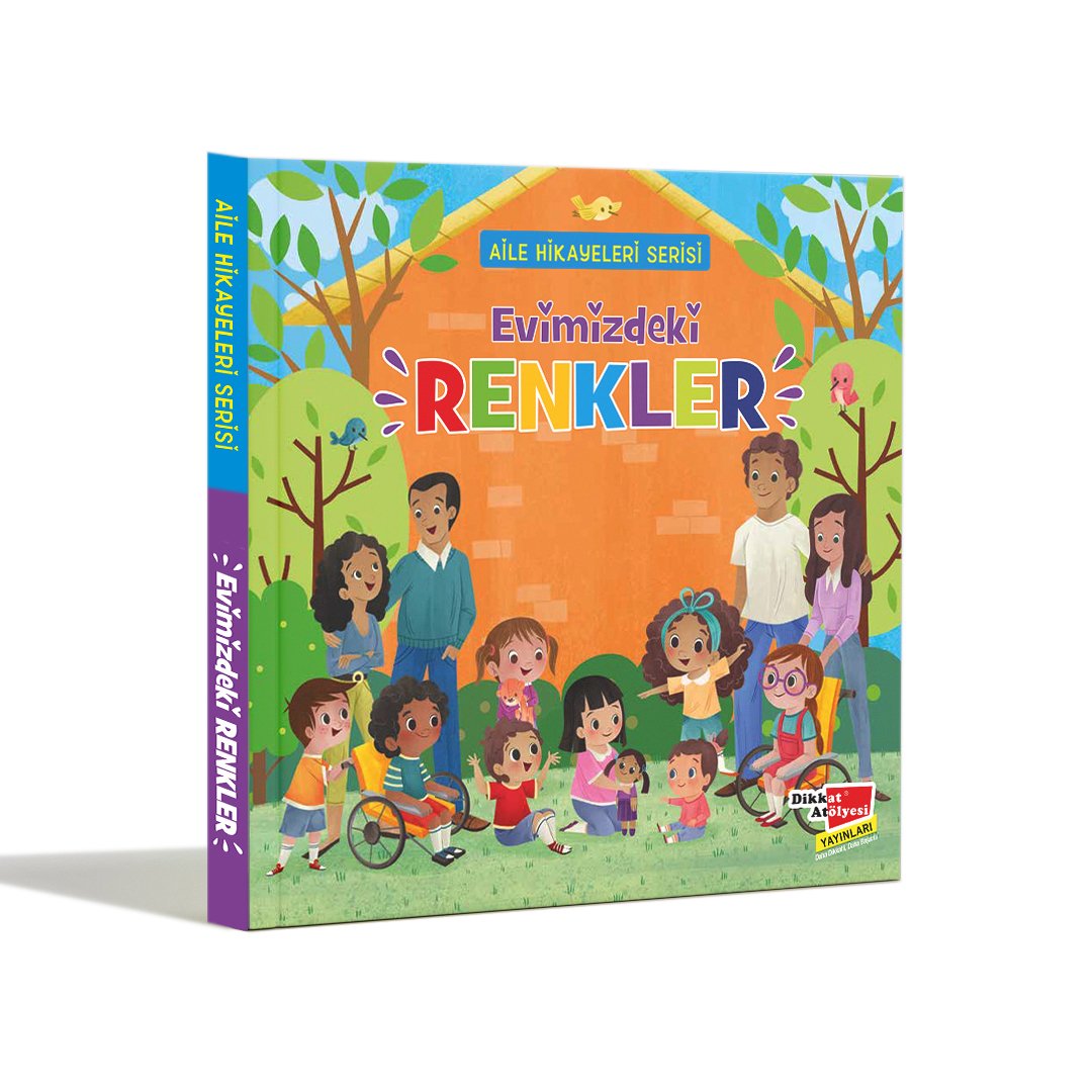Evimizdeki Renkler - Aile Hikayeleri Serisi (Karton Kapak) Dikkat Atölyesi Yayınları