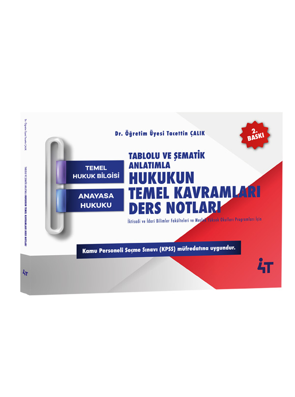 4T Yayınları Tablolu ve Şematik Anlatımla Hukukun Temel Kavramları Ders Notları 2. Baskı - Tacettin Çalık
