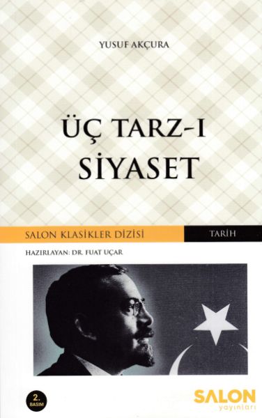 Üç Tarz-ı Siyasetsalon yayınları Yusuf Akçura