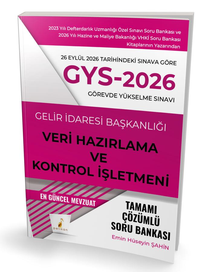Pelikan 2026 GYS Gelir İdaresi Başkanlığı Veri Hazırlama ve Kontrol İşletmeni Soru Bankası Çözümlü Görevde Yükselme - Emin Hüseyin Şahin Pelikan Yayınevi