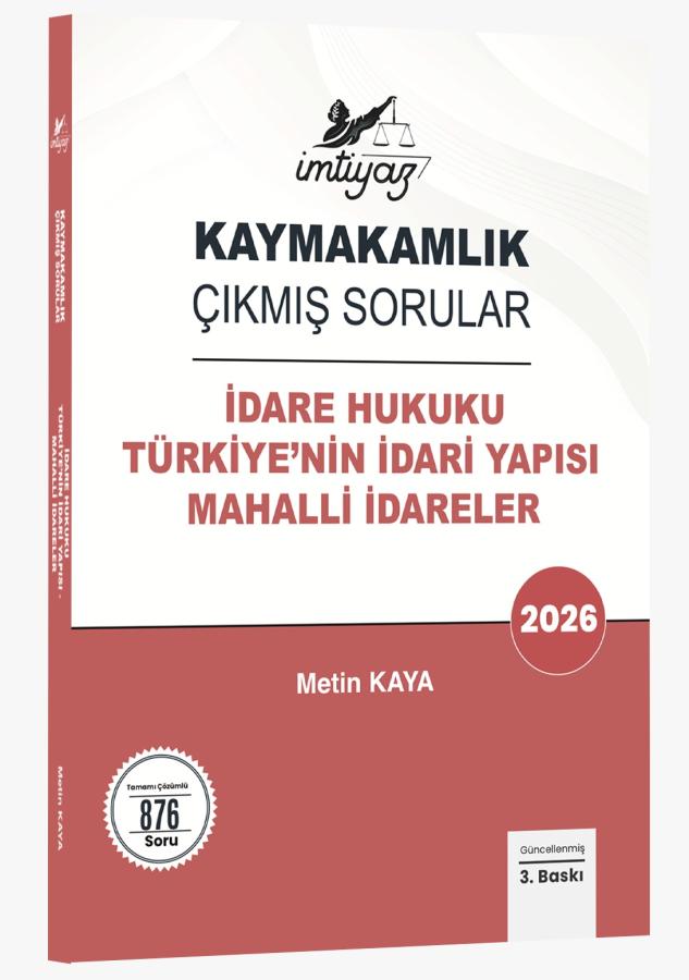 İdare Hukuku Türkiye'nin İdari Yapısı Mahalli İdareler Kaymakamlık Çıkmış Sorular Metin Kaya