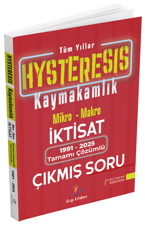 Dizgi Kitap 2026 HYSTERESİS Kaymakamlık Mikro-Makro İktisat 1991-2025 Çıkmış Sorular Çözümlü - Tufan Samet Özdurak Dizgi Kitap Yayınları