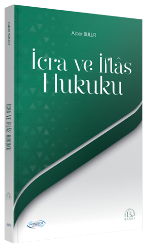 Monopol Yayınları İcra ve İflas Hukuku 13. Baskı Alper Bulur