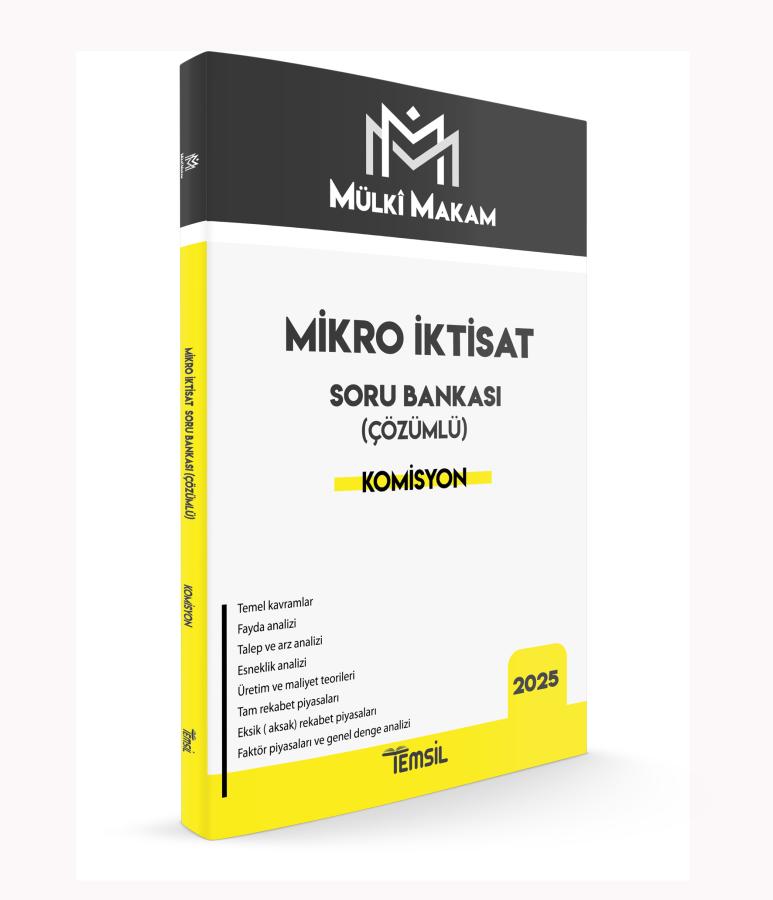 MÜLKÎ MAKAM Mikro İktisat Soru Bankası (Çözümlü) Komisyon Temsil Kitap