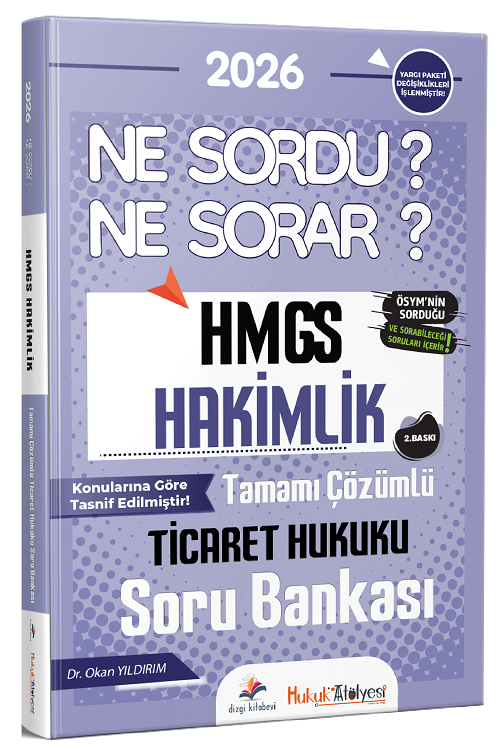 Dizgi Kitap 2026 Hukuk Atölyesi HMGS Hakimlik Ticaret Hukuku Ne Sordu Ne Sorar Soru Bankası Çözümlü - Okan Yıldırım Dizgi Kitap