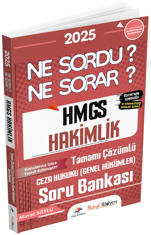 Dizgi Kitap Hukuk Atölyesi 2025 HMGS Hakimlik Ceza Hukuku Genel Hükümler Ne Sordu Ne Sorar Soru Bankası Çözümlü Murat Soylu