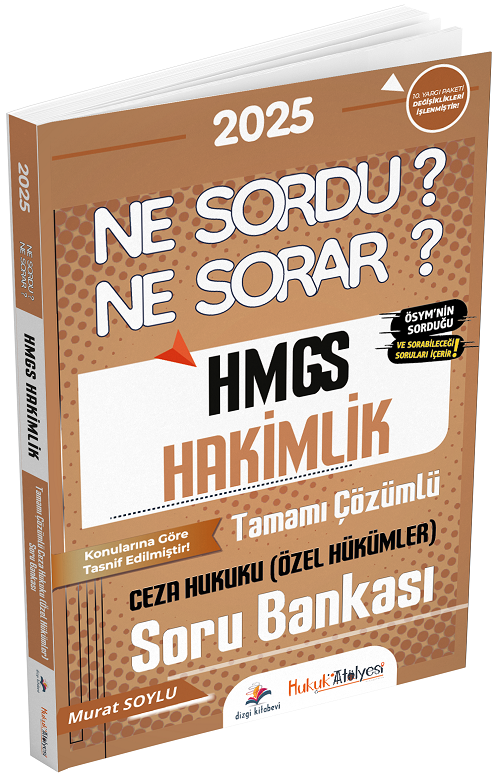 Süper Fiyat Dizgi Kitap Hukuk Atölyesi 2025 HMGS Hakimlik Ceza Hukuku Özel Hükümler Ne Sordu Ne Sorar Soru Bankası Çözümlü Murat Soylu