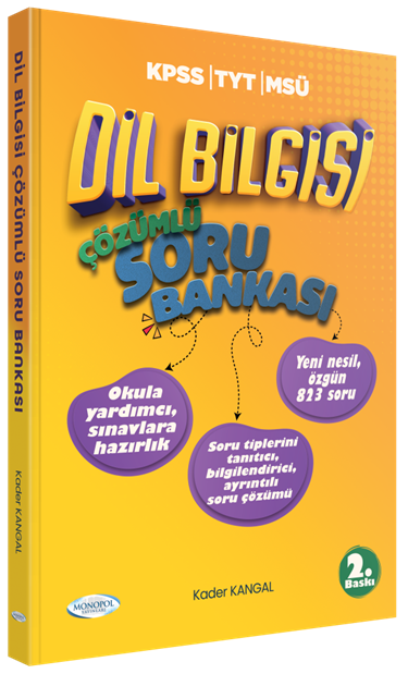 Monopol KPSS TYT MSÜ Dil Bilgisi Soru Bankası Çözümlü 2. Baskı - Kader Kangal Monopol Yayınları