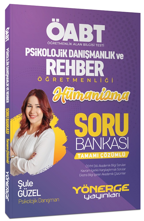 Yönerge ÖABT Psikolojik Danışma ve Rehber Öğretmen Hümanizma Soru Bankası Çözümlü - Şule Güzel Yönerge Yayınları