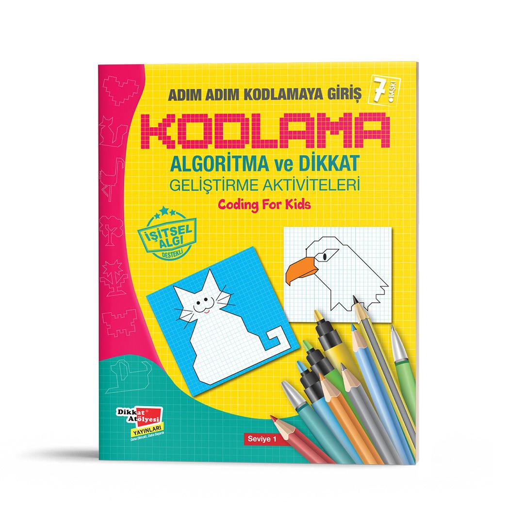 Algoritma Temelli Adım Adım Kodlama 1. Seviye Dikkat Atölyesi Yayınları
